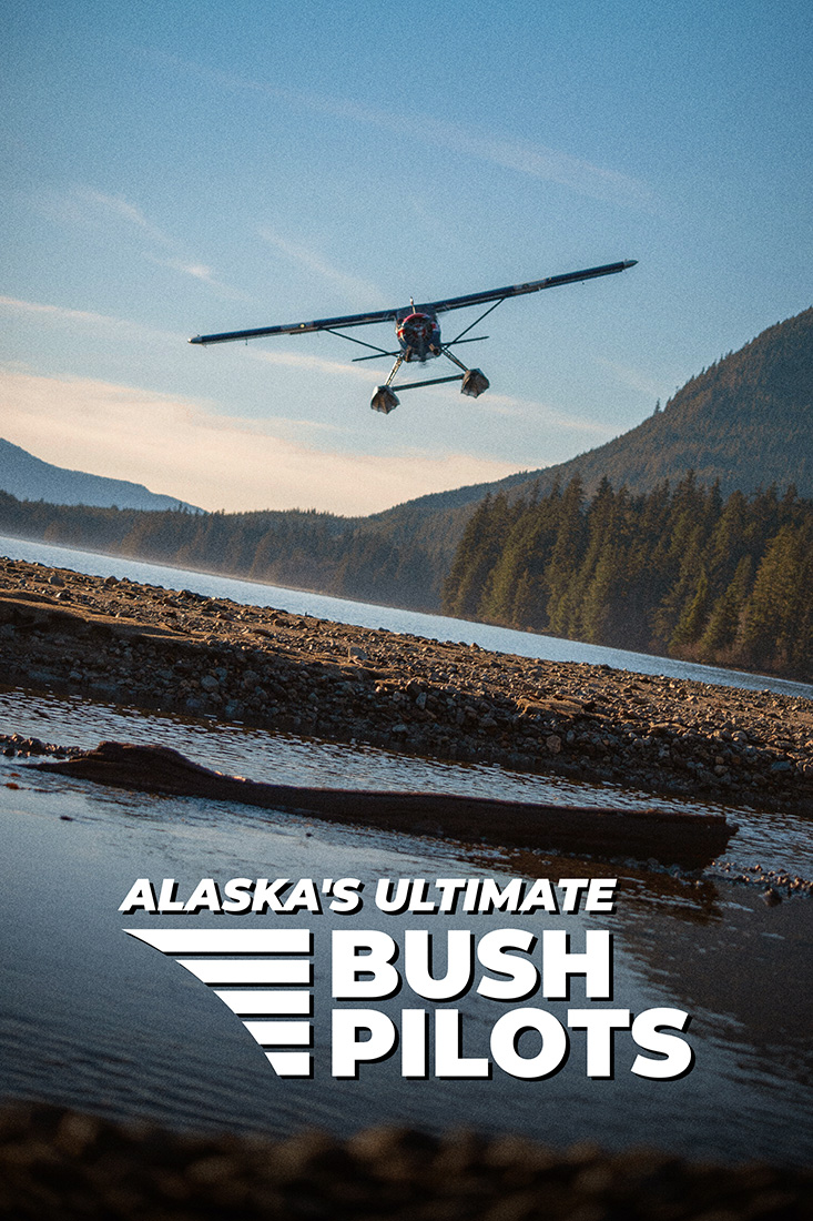 ALASKA'S ULTIMATE BUSH PILOTS