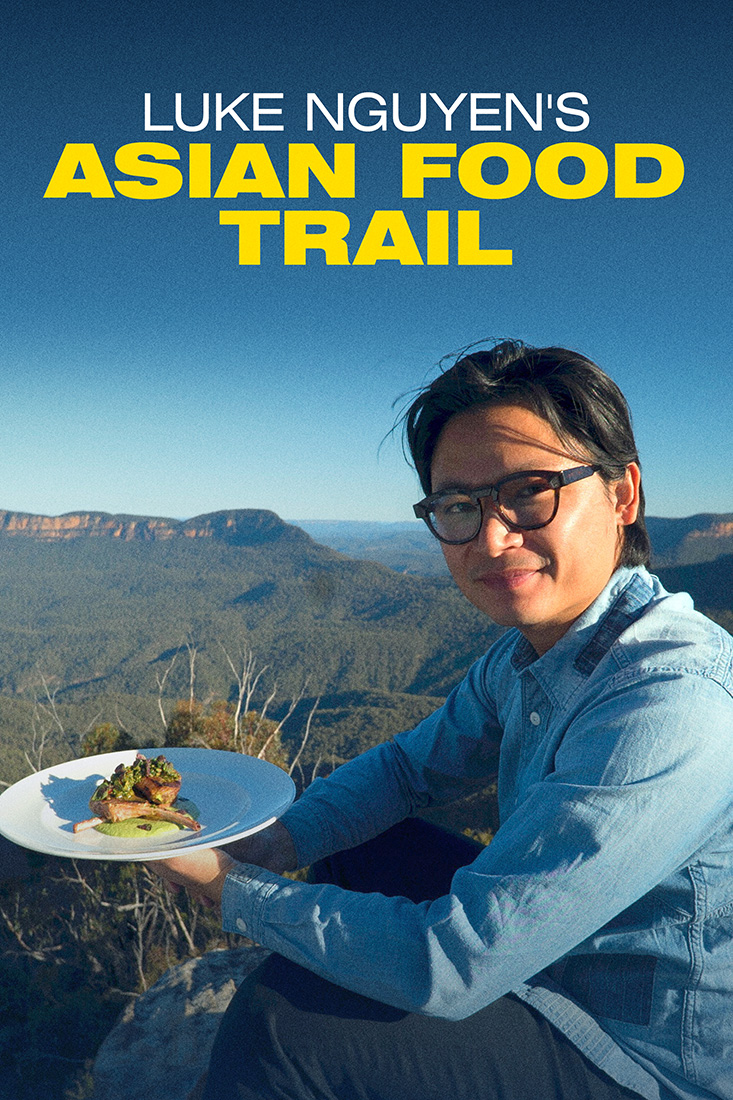 LUKE NGUYEN'S ASIAN FOOD TRAIL