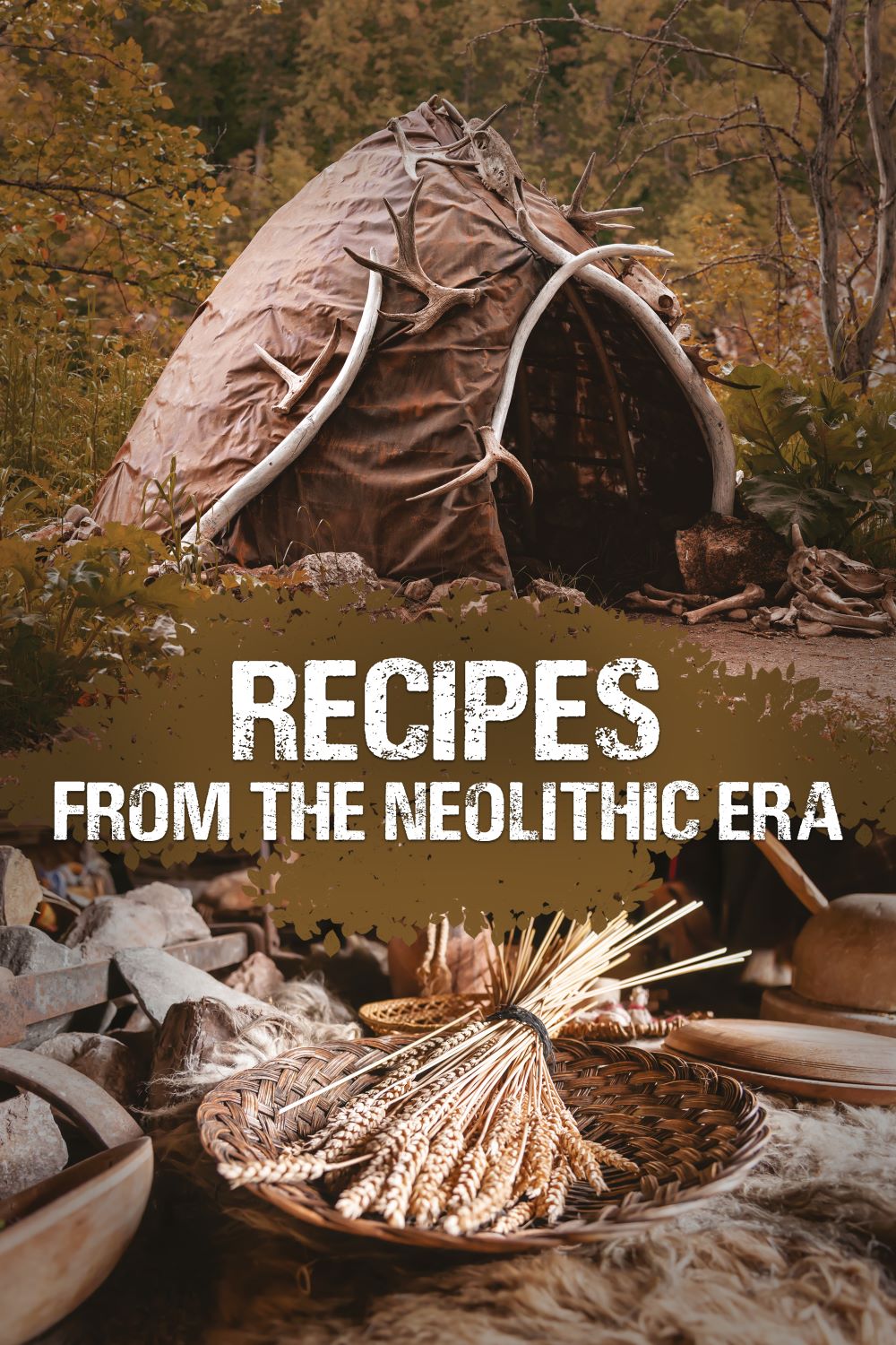Recepies from the Neolythic Era